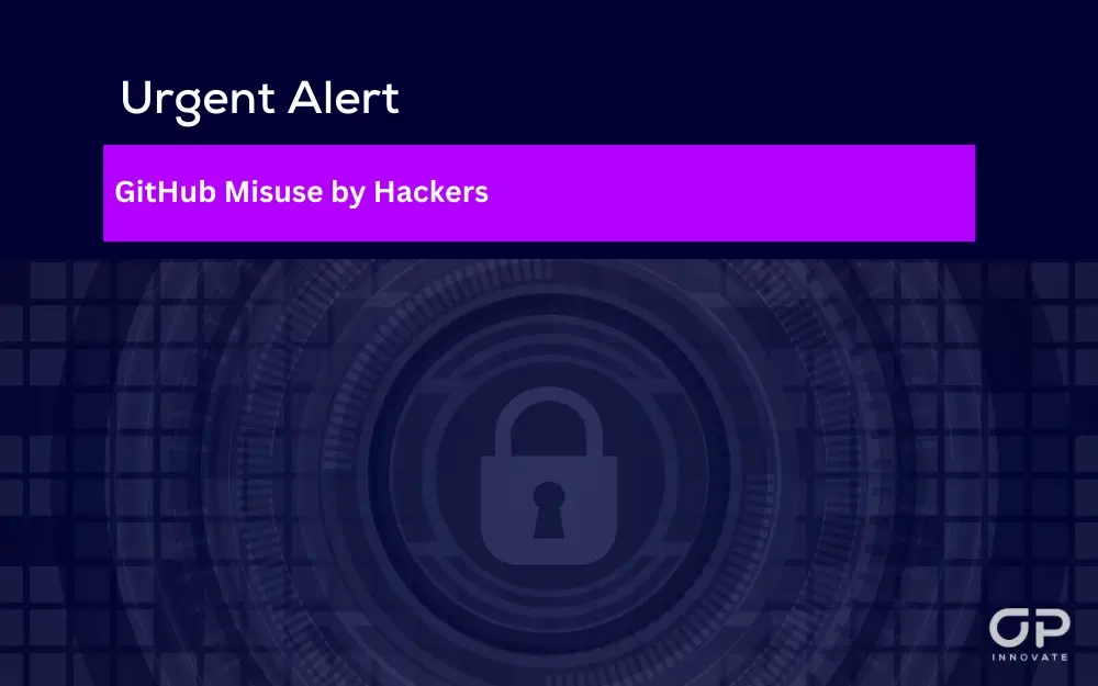 Urgent Alert - guthub misuse by hackers