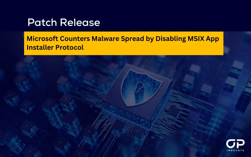 Microsoft Counters Malware Spread by Disabling MSIX App
